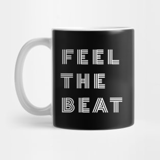 Feel The Beat Mug